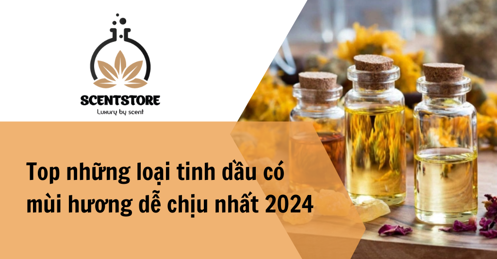 Top tinh dầu có mùi hương dễ chịu nhất