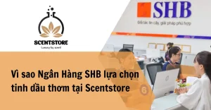 Ngân Hàng SHB lựa chọn Scentstore cho sự kiện VIP